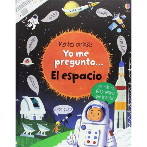 MENTES CURIOSAS: YO ME PREGUNTO... EL ESPACIO MENTES CURIOSAS: YO ME PREGUNTO... EL ESPACIO