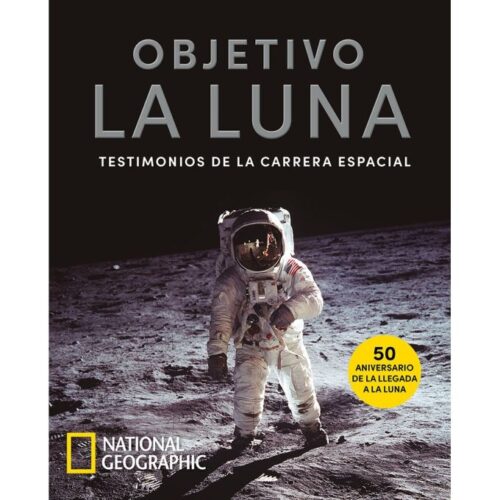 OBJETIVO LA LUNA TESTIMONIOS CARRERA ESPACIAL OBJETIVO LA LUNA TESTIMONIOS CARRERA ESPACIAL