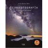 Astrofotografía, el paisaje nocturno