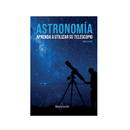 aprenda a utilizar su telescopio Aprenda a utilizar su telescopio